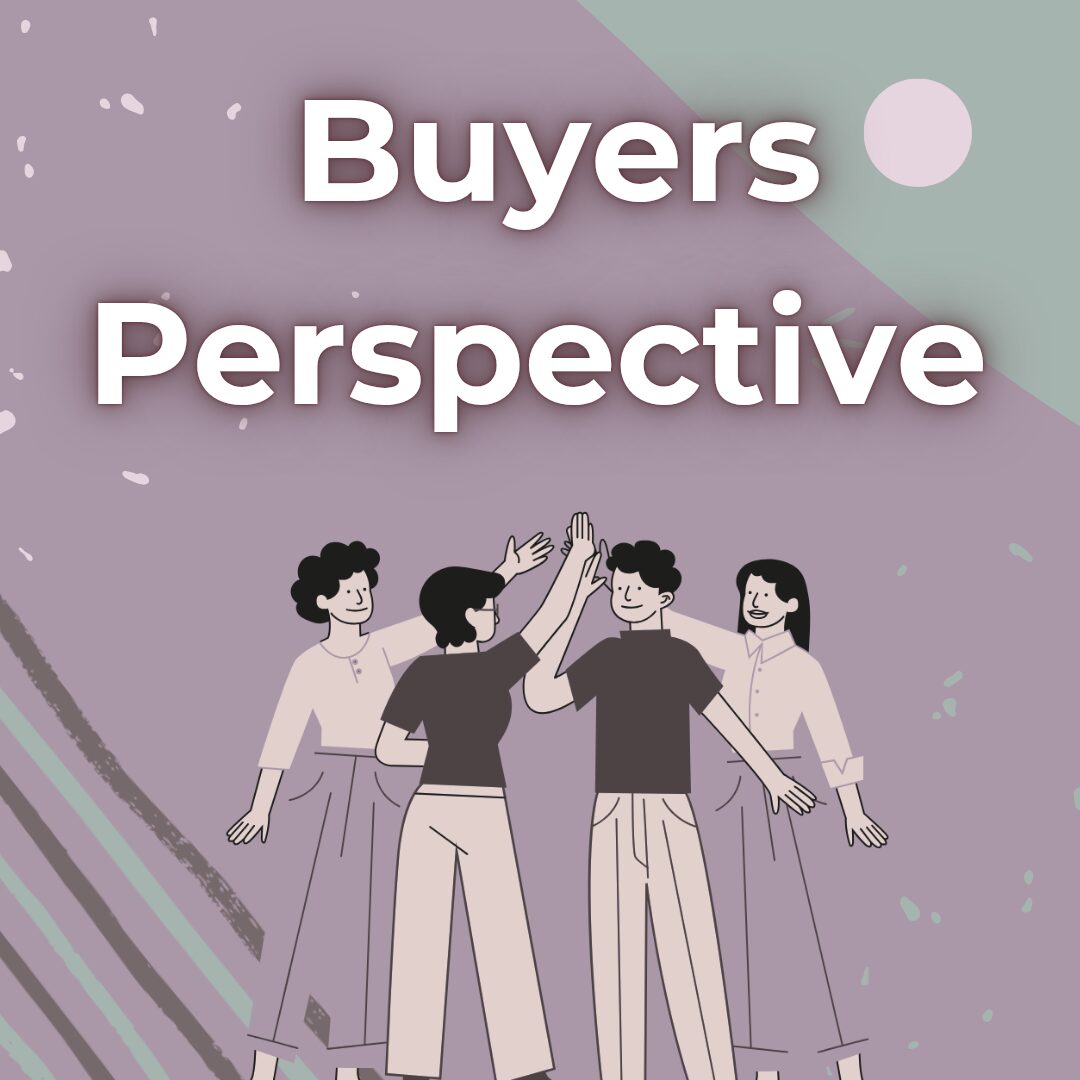 Buyers Perspective: Gaining Insights from Our Clients and Audience