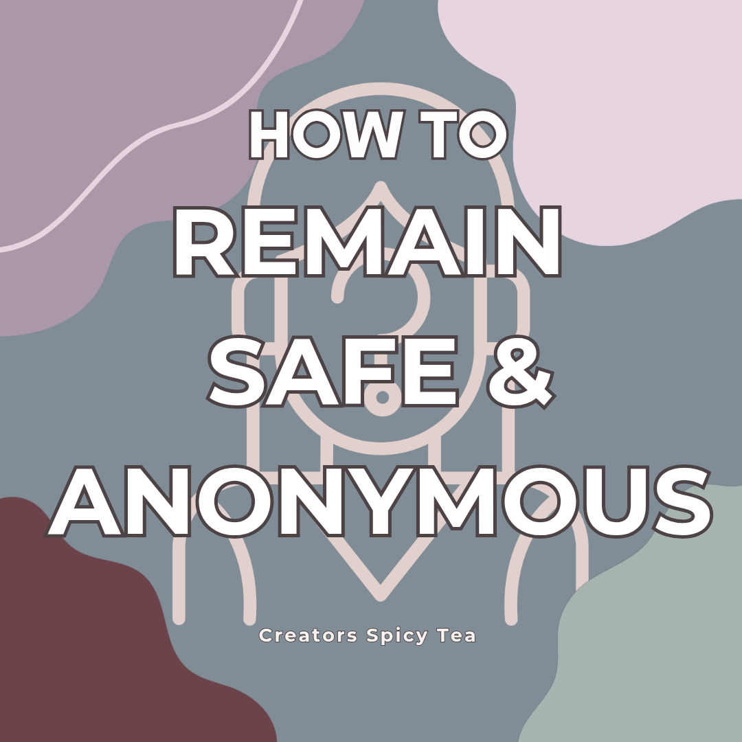 How Adult Content Creators Remain Anonymous and Safe Online