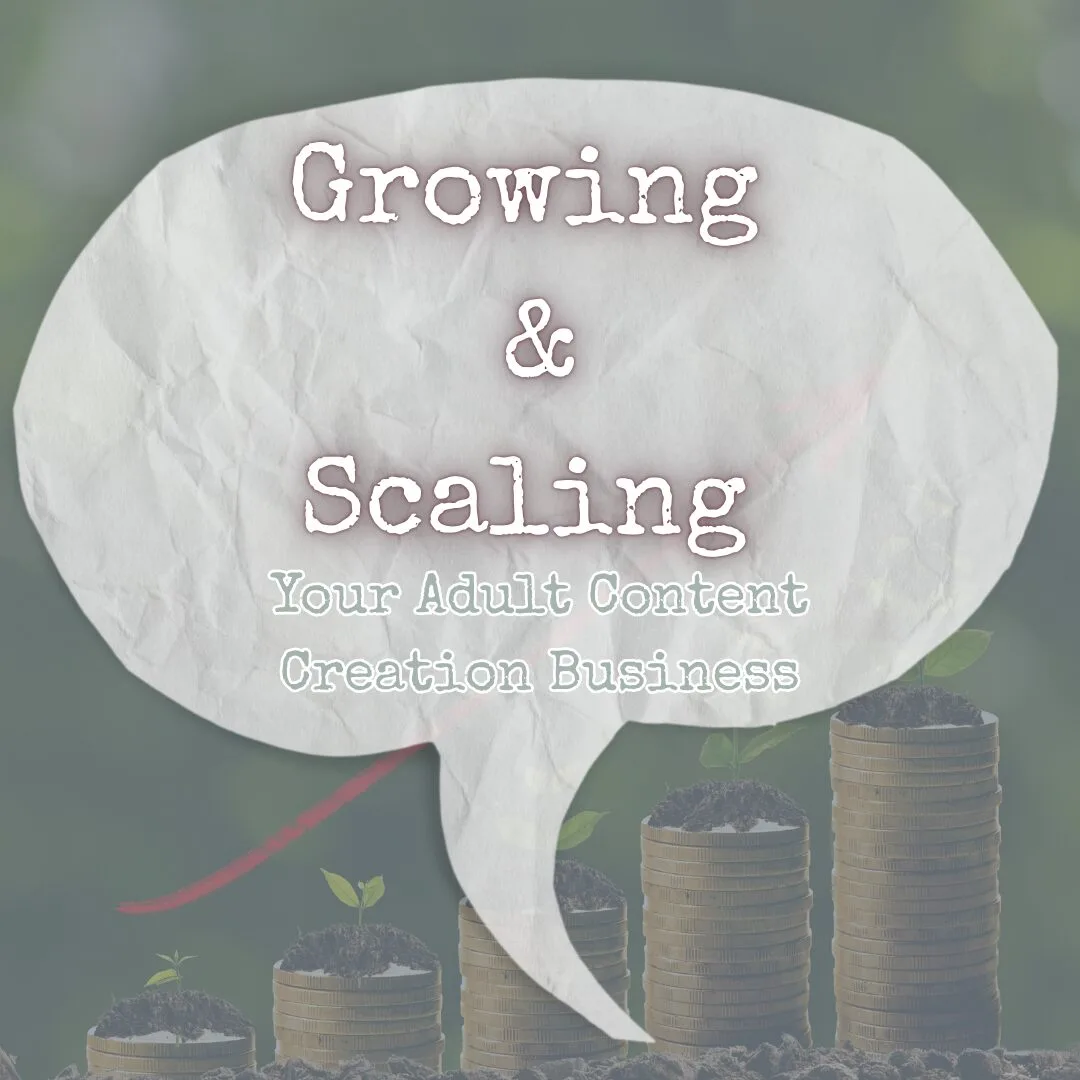 Growing & Scaling Your Adult Content Business to New Heights