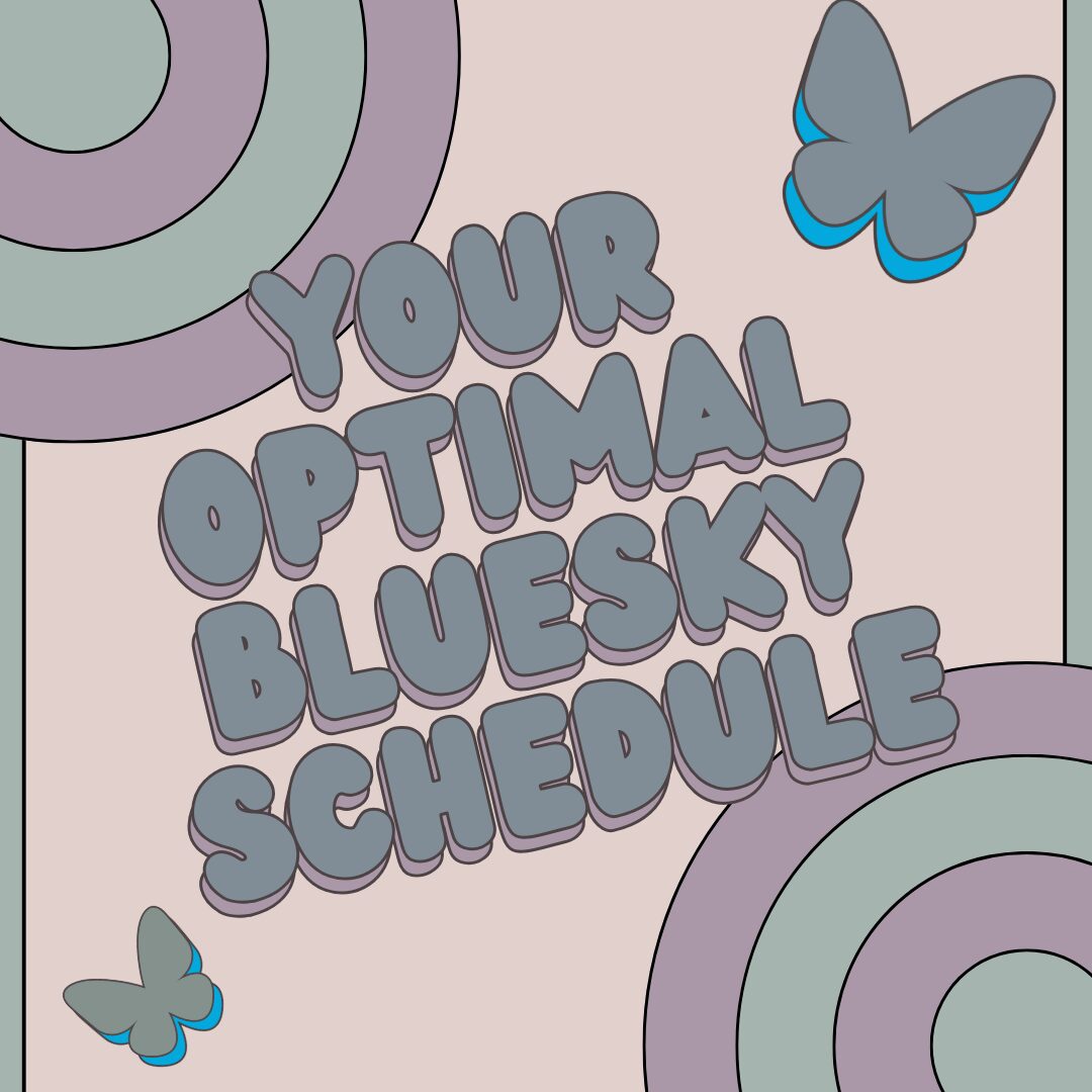 How To: Find YOUR Optimal Bluesky Scheduling Times